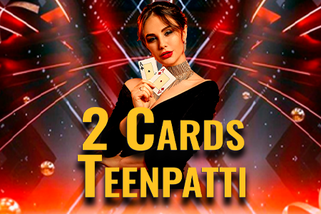 2 Cards Teenpatti