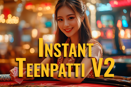 Instant Teenpatti V2