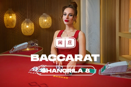 Shangrila Baccarat 8